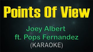 POINTS OF VIEW / KARAOKE - Joey Albert ft. Pops Fernandez