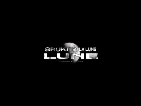 8ruki & So La Lune - Lune [Clip Officiel]