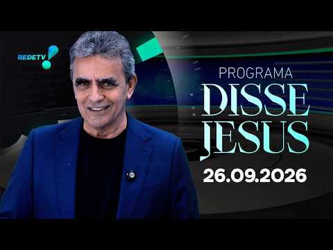 Programa Disse Jesus - 26/09/2026