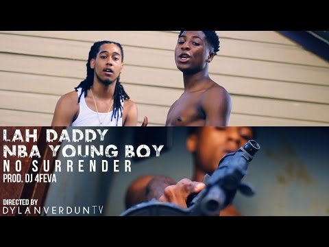 NBA Youngboy X Lah Daddy - No Surrender (Official Music Video) @Dylanverduntv