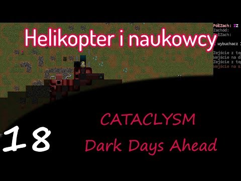 Cataclysm: Dark Days Ahead, cz.18 - wrak śmigłowca i naukowcy.