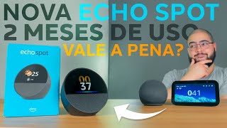 ECHO SPOT Após 2 Meses de Uso! Valeu a Pena? Quais as Limitações e Vantagens?