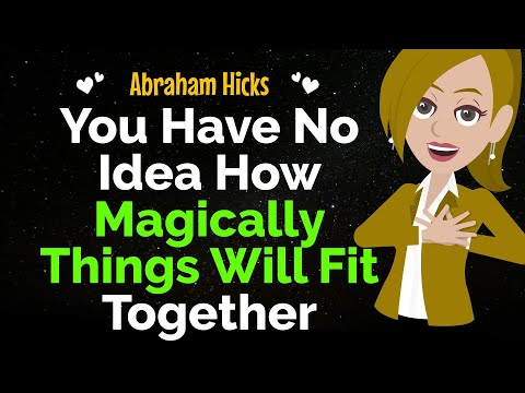 You Have No Idea How Magically Things Will Fit Together✨Just Listen ✅Abraham Hicks 2024