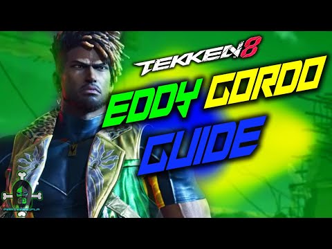 How to Play Eddy Gordo in TEKKEN 8 | The Ultimate Introductory Guide