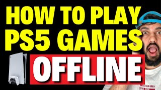 How to Play PS5 Games Offline