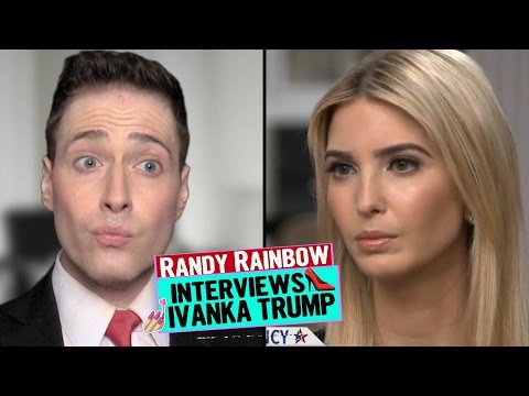Randy Rainbow Interviews Ivanka Trump