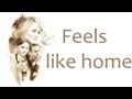 Feels like home - Edwina Hayes (lyrics) 