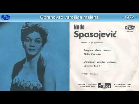 Nada Spasojevic - Obrenovac varosica malena - (Audio 1972)