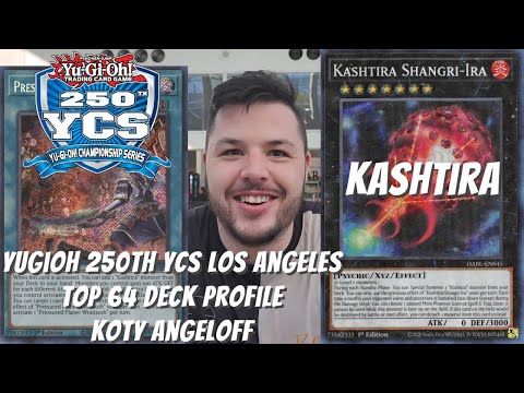 Yugioh 250th YCS Los Angeles Top 64 Deck Profile - Kashtira - Koty Angeloff