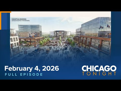 February 4, 2026 Full Episode – Chicago Tonight