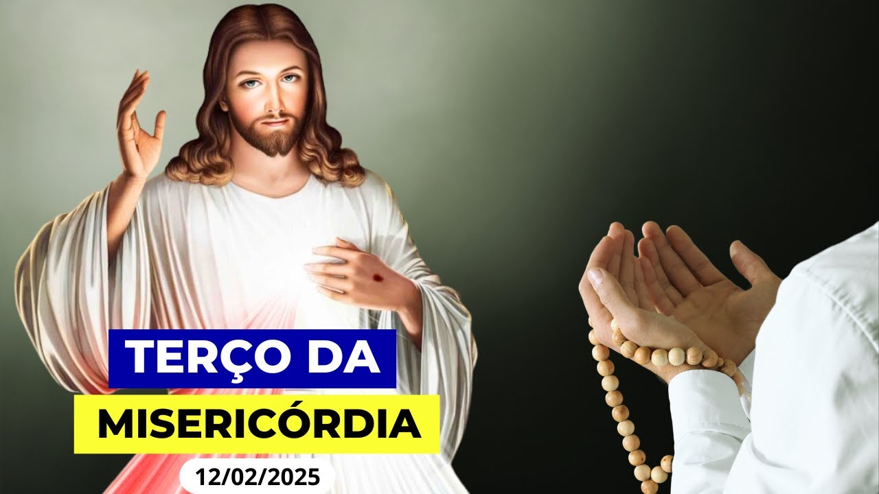 TERÇO DA MISERICÓRDIA AO VIVO DE HOJE - 12/02/2025 | QUARTA-FEIRA