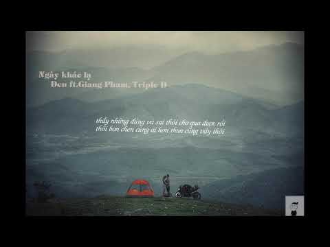 [ Lyrics ]  Đen - Ngày Khác Lạ ft. Giang Pham, Triple D