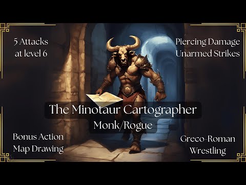 The Minotaur Cartographer: Monk/Rogue [Dungeons and Dragons 2024 5th Edition Character Build
