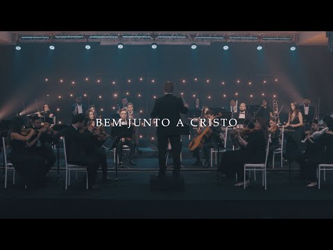 Orquestra Sinfônica do UNASP | Bem Junto a Cristo (Vídeo Oficial)