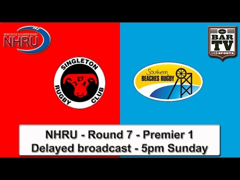 2015 NHRU - Round 7 - Premier 1 - Delayed broadcast - Singleton v Southern Beaches