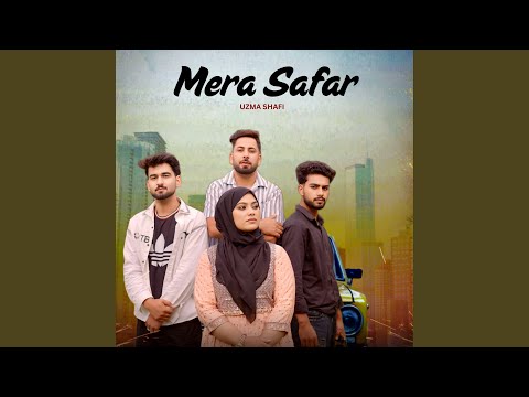 Mera Safar (feat. Uzma Shafi, Aatif Gulzar. F.T Aamir Raza)