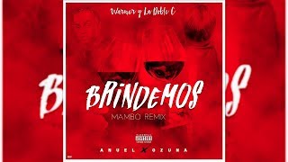 Anuel AA - Brindemos Ft. Ozuna [Mambo Remix] La Doble C &amp; Warner
