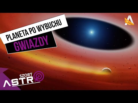 Planeta, która przetrwała wybuch gwiazdy - AstroSzort