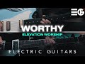Worthy | ELECTRIC GUITAR || Elevation Worship