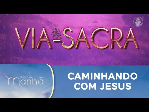 Reze e medite a Via-Sacra!