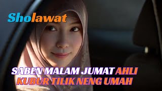 Download lagu Sholawat Saben Malem Jumat Ahli Kubur Mulih Nang Omah || Sholawat Lagu Jawa mp3