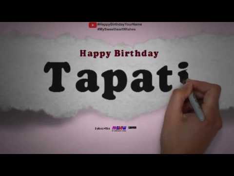 Happy Birthday Tapati | Whatsapp Status Tapati