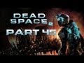 Dead Space 2 Playthrough Part 45 Ch 13 ...