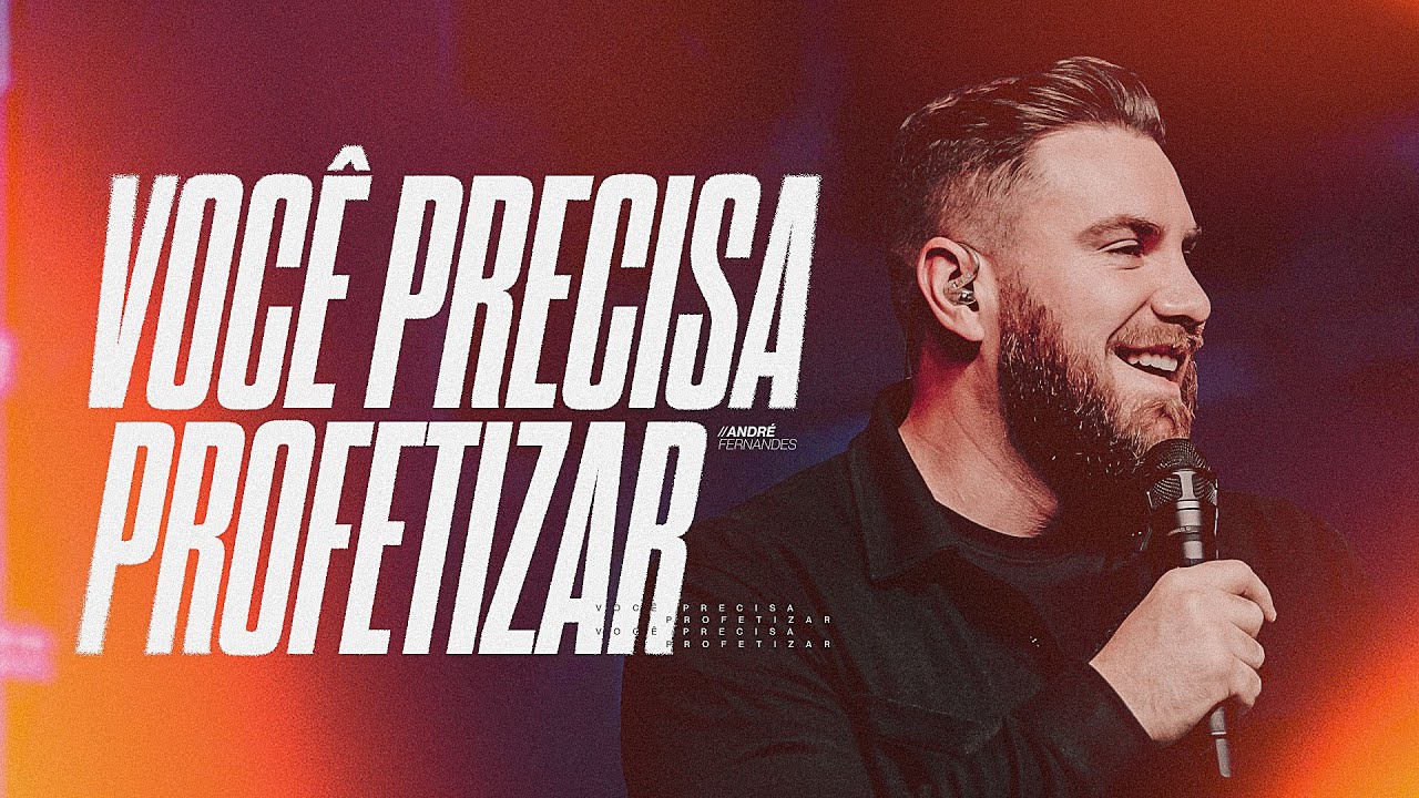 ANDRÉ FERNANDES |  VOCÊ PRECISA PROFETIZAR  | LAGOINHA ALPHAVILLE