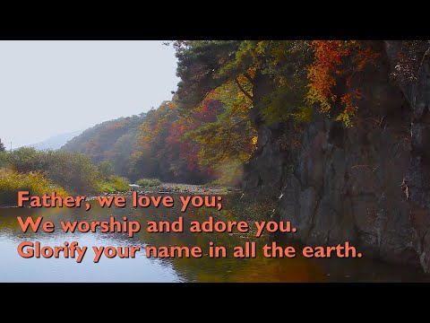 Father, We Love You (Glorify Your Name - 3vv) [with lyrics for congregations]