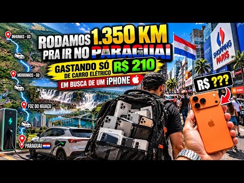 VALE A PENA IR AO PARAGUAI DE CARRO ELÉTRICO PARA COMPRAR IPHONE? �