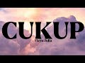 CUKUP Fieya Julia Lirik