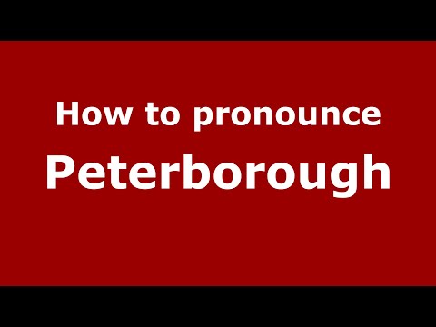 How to pronounce Peterborough