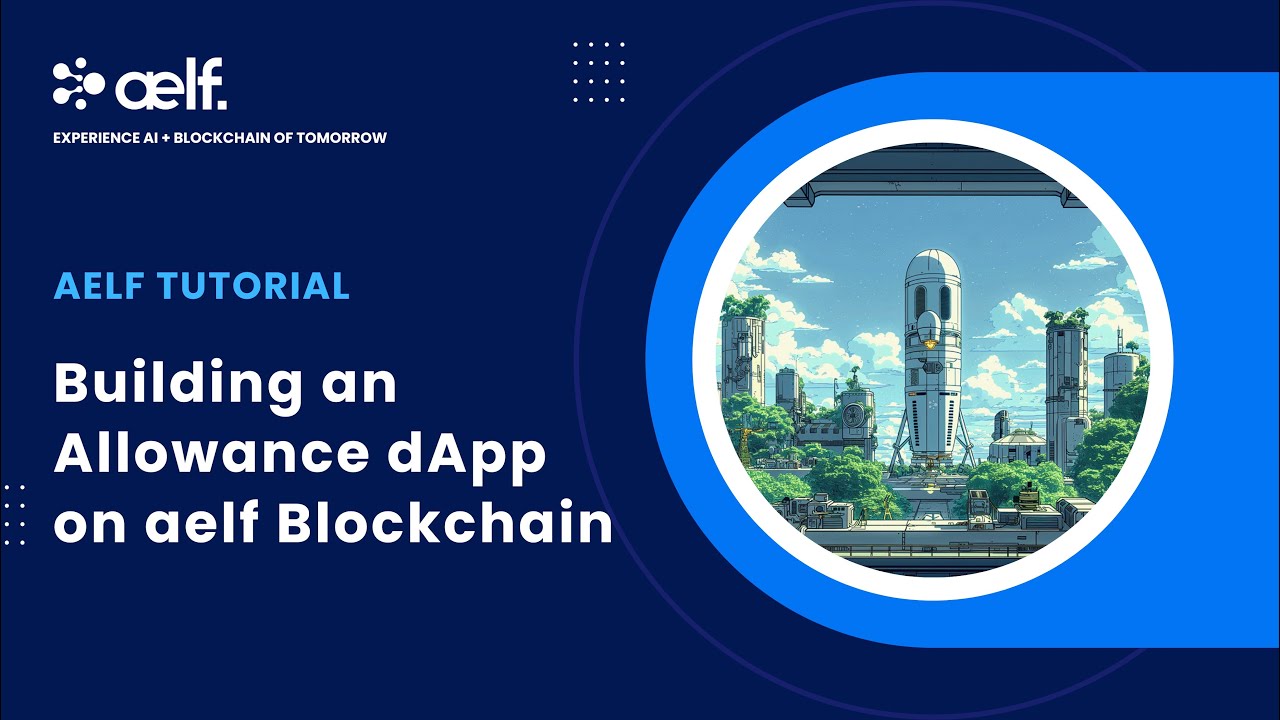 aelf Tutorial: Building an Allowance dApp on aelf AI Blockchain