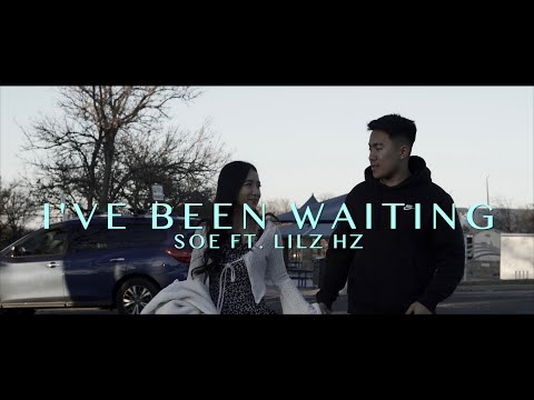 Soe - I've Been Waiting - ft. Lilz Hz (Official MV)