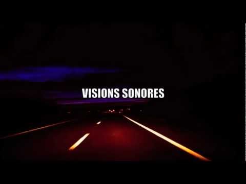 Visions Sonores - Sur la route (REMIX)