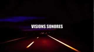 Visions Sonores - Sur la route (REMIX)