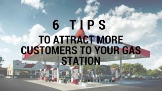 6 Tips To Attract More Customers To Your Gas Station