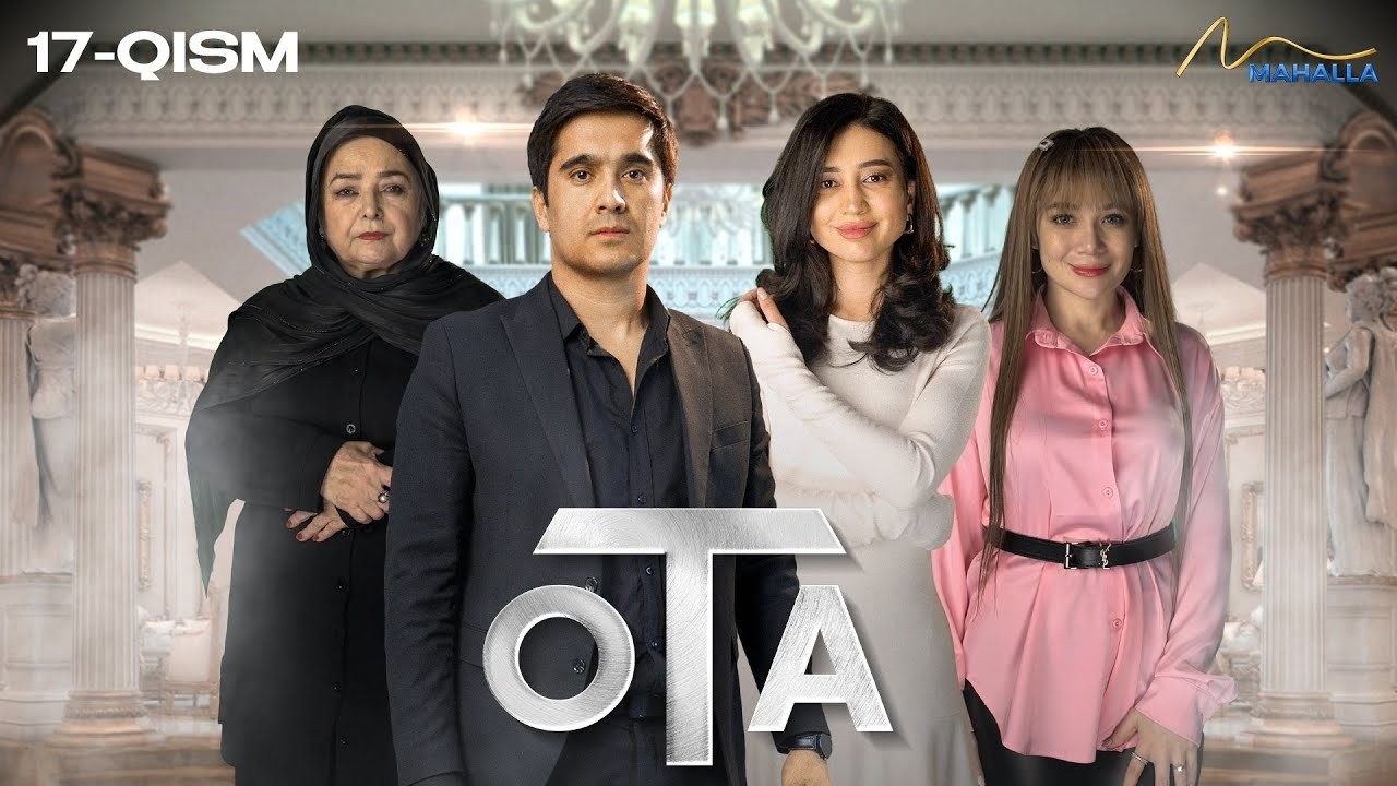 Ota 17-qism (milliy serial) || Ота 17 қисм (миллий сериал)