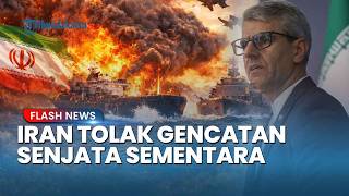 Teheran Menantang! Hormuz Tak akan Dibuka, Gencatan Senjata Sementara Ditolak Mentah