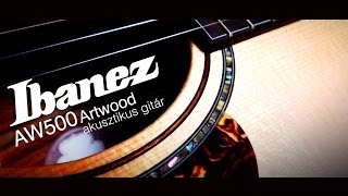 Video thumbnail for Ibanez AW500-NT Artwood akusztikus gitár by HangszerPláza