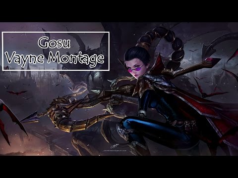 Gosu Vayne montage - The Drunk Vayne - Best plays in History