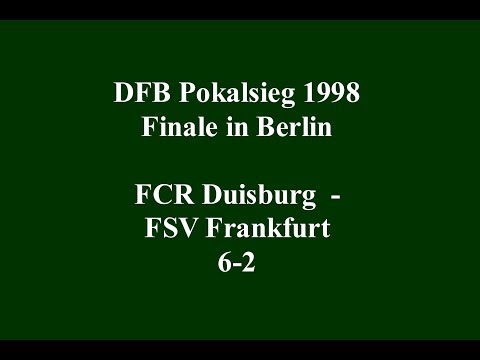 FCR Duisburg/1998- DFB Pokalsieg FCR - FSV Frankfurt 6-2 vom 16.5.1998