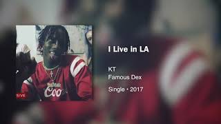 Famous Dex - I Live in LA (ft. KT) • 432Hz