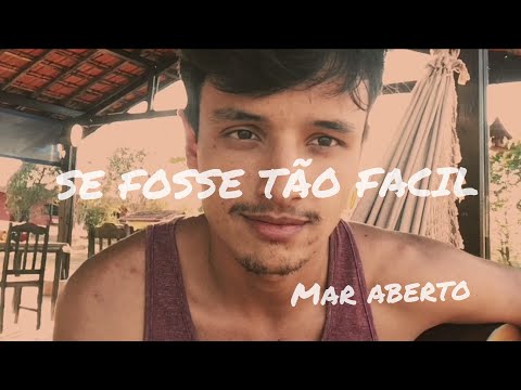 SE FOSSE TÃO FÁCIL - Mar Aberto | Cover Adriano Ferreira