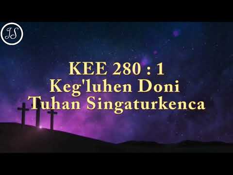 KEE 280 : 1 Keg'luhen Doni Tuhan Singatukenca
