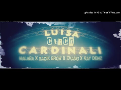 MALABÁ - CIRCO (FEAT. SACIK BROW & EVANG) (PROD. RAY DENZ) (AUDIO)