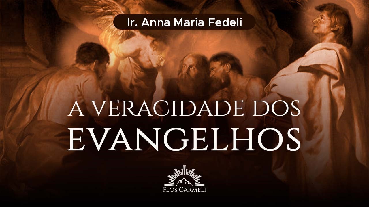A veracidade dos Evangelhos - Profa. Dra Ir. Anna Maria Fedeli