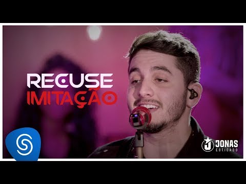 Jonas Esticado - Recuse Imitação