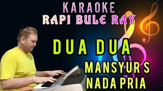 Download lagu DUA DUA - Mansyur S | Karaoke | Nada Pria | Lirik mp3 Download lagu DUA DUA - Mansyur S | Karaoke | Nada Pria | Lirik mp3