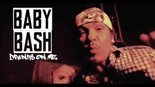 Baby Bash x Meant2Be &quot;DRINKS ON ME&quot; Music Video